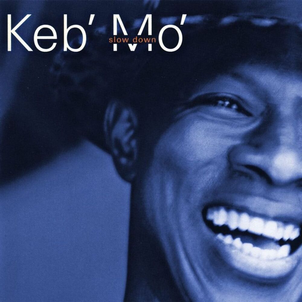 Keb Mo - Slow Down  CD